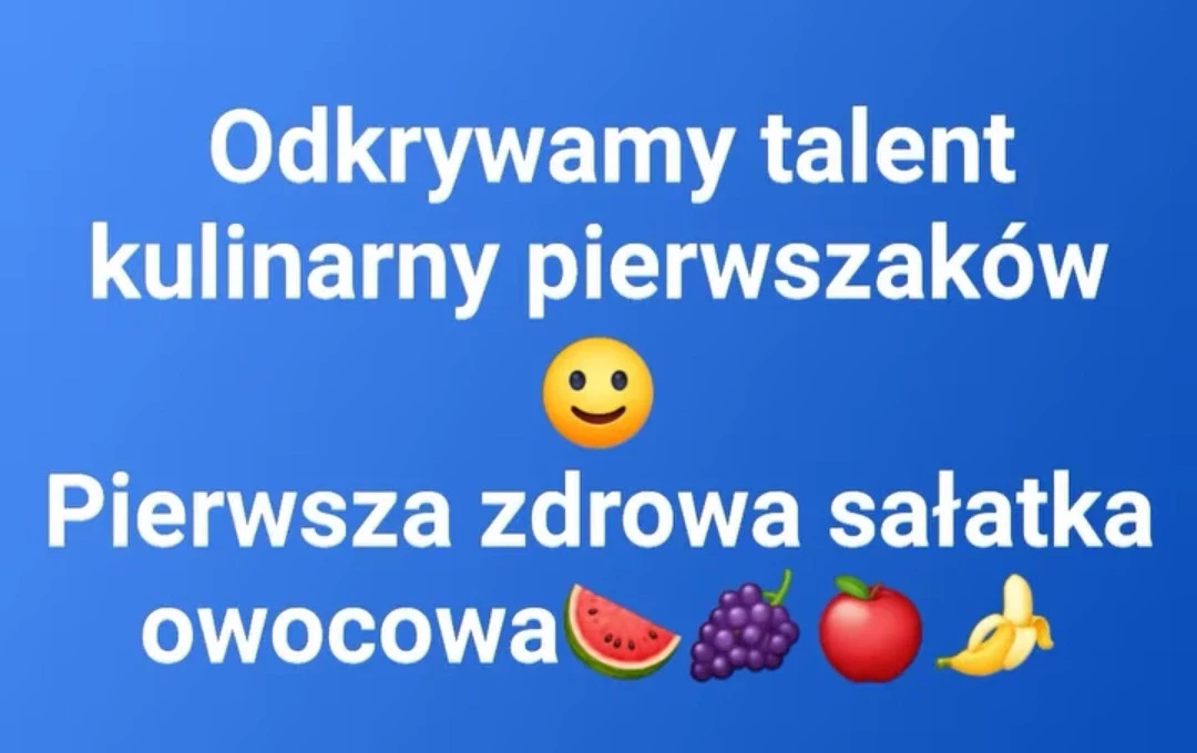 Zdjęcie do Odkrywamy talent kulinarny pierwszak&oacute;w